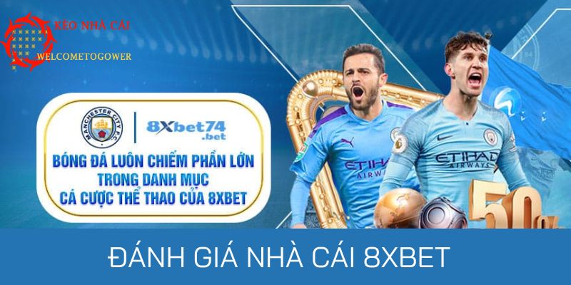 ĐÁNH GIÁ nhà cái 8xbet